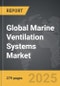 Marine Ventilation Systems - Global Strategic Business Report - Product Thumbnail Image