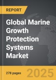 Marine Growth Protection Systems - Global Strategic Business Report- Product Image