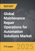 Maintenance Repair Operations for Automation Solutions - Global Strategic Business Report- Product Image