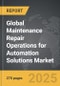 Maintenance Repair Operations for Automation Solutions - Global Strategic Business Report - Product Thumbnail Image