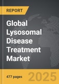Lysosomal Disease Treatment - Global Strategic Business Report- Product Image