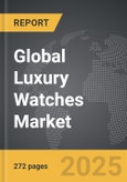 Luxury Watches - Global Strategic Business Report- Product Image