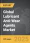 Lubricant Anti-Wear Agents - Global Strategic Business Report - Product Thumbnail Image