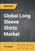Long Sleeve Shirts - Global Strategic Business Report- Product Image
