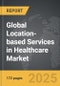 Location-based Services (LBS) in Healthcare - Global Strategic Business Report - Product Thumbnail Image