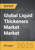 Liquid Thickeners Market - Global Strategic Business Report- Product Image
