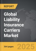 Liability Insurance Carriers - Global Strategic Business Report- Product Image