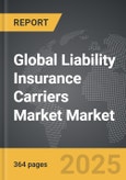 Liability Insurance Carriers Market - Global Strategic Business Report- Product Image