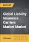 Liability Insurance Carriers Market - Global Strategic Business Report - Product Thumbnail Image