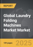 Laundry Folding Machines Market - Global Strategic Business Report- Product Image