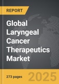 Laryngeal Cancer Therapeutics - Global Strategic Business Report- Product Image