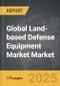 Land-based Defense Equipment Market - Global Strategic Business Report - Product Thumbnail Image