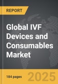 IVF Devices and Consumables - Global Strategic Business Report- Product Image