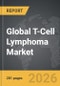 T-Cell Lymphoma - Global Strategic Business Report - Product Image