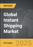 Instant Shipping - Global Strategic Business Report- Product Image