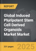 Induced Pluripotent Stem Cell (iPSC) Derived Organoids Market - Global Strategic Business Report- Product Image