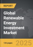 Renewable Energy Investment - Global Strategic Business Report- Product Image