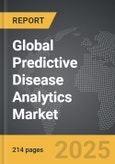 Predictive Disease Analytics - Global Strategic Business Report- Product Image