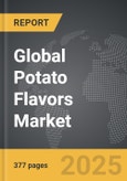 Potato Flavors - Global Strategic Business Report- Product Image
