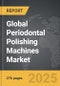 Periodontal Polishing Machines - Global Strategic Business Report - Product Thumbnail Image