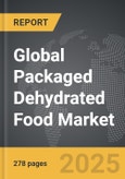 Packaged Dehydrated Food - Global Strategic Business Report- Product Image