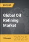 Oil Refining - Global Strategic Business Report - Product Thumbnail Image