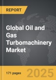 Oil and Gas Turbomachinery - Global Strategic Business Report- Product Image