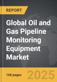 Oil and Gas Pipeline Monitoring Equipment - Global Strategic Business Report- Product Image