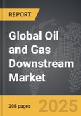 Oil and Gas Downstream - Global Strategic Business Report- Product Image