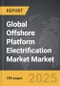 Offshore Platform Electrification Market - Global Strategic Business Report - Product Thumbnail Image