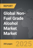 Non-Fuel Grade Alcohol Market - Global Strategic Business Report- Product Image