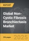 Non-Cystic Fibrosis Bronchiectasis - Global Strategic Business Report - Product Thumbnail Image