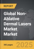 Non-Ablative Dermal Lasers Market - Global Strategic Business Report- Product Image