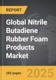 Nitrile Butadiene Rubber (NBR) Foam Products - Global Strategic Business Report- Product Image