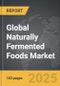 Naturally Fermented Foods - Global Strategic Business Report - Product Thumbnail Image