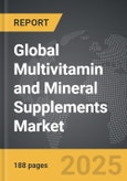 Multivitamin and Mineral Supplements - Global Strategic Business Report- Product Image
