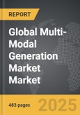 Multi-Modal Generation Market - Global Strategic Business Report- Product Image