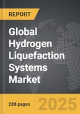 Hydrogen Liquefaction Systems - Global Strategic Business Report- Product Image