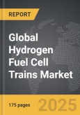 Hydrogen Fuel Cell Trains - Global Strategic Business Report- Product Image