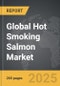 Hot Smoking Salmon - Global Strategic Business Report - Product Thumbnail Image