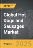 Hot Dogs and Sausages - Global Strategic Business Report- Product Image