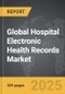 Hospital Electronic Health Records - Global Strategic Business Report - Product Thumbnail Image