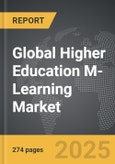 Higher Education M-Learning - Global Strategic Business Report- Product Image
