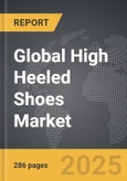 High Heeled Shoes - Global Strategic Business Report- Product Image