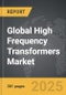 High Frequency Transformers - Global Strategic Business Report - Product Thumbnail Image