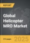 Helicopter MRO - Global Strategic Business Report - Product Thumbnail Image