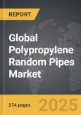 Polypropylene Random (PPR) Pipes - Global Strategic Business Report- Product Image