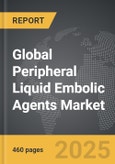 Peripheral Liquid Embolic Agents - Global Strategic Business Report- Product Image