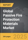 Passive Fire Protection Materials - Global Strategic Business Report- Product Image