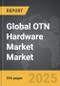 OTN Hardware Market - Global Strategic Business Report - Product Thumbnail Image
